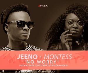 Jeeno ft. Montess - No worry