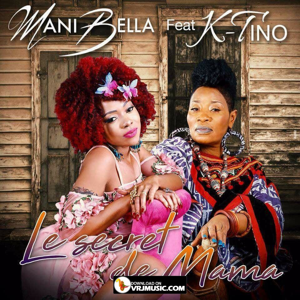 Le Secret de Mama [WWWW.VRJMUSIC.COM] Mani Bella ft K-Tino by Inde.jpg