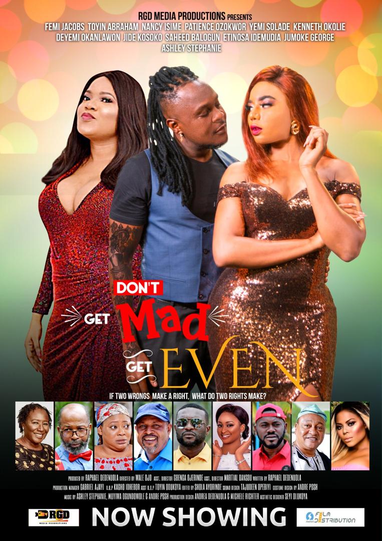 Don't Get Mad Get Even (Nigerian Film) Featuring Ashley Stephanie