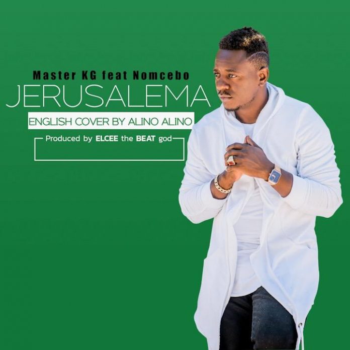 Master KG Feat. Nomcebe - Jerusalema Alino Alino Cover
