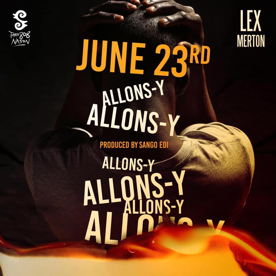 "Allons-Y" by Lex Merton produced by Sango Edi