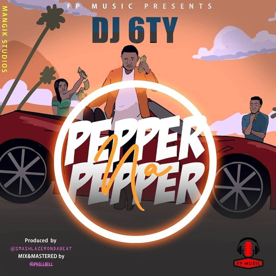 "Pepper na Pepper" by DJ 6TY