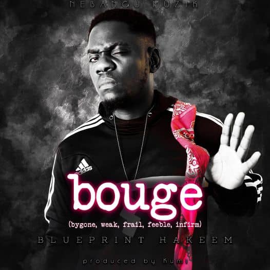 Blueprint Hakeem - "Bouge"