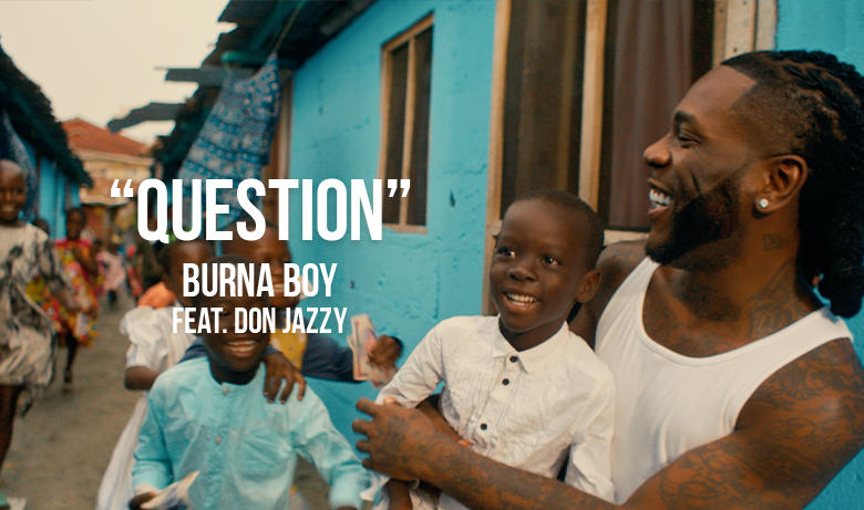 Bruna Boy - Question Feat Don Jazzy