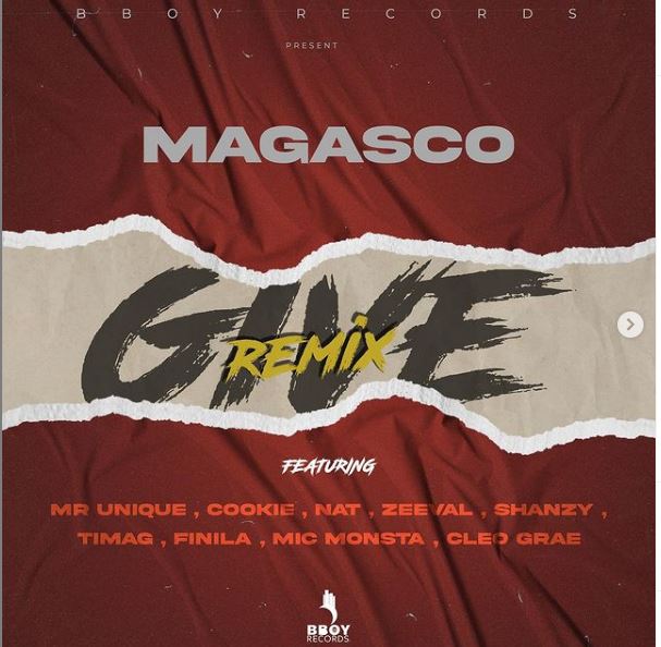 Magasco,Cookie, Mr Unique, NAT, Zeeval, Shanzy, Timag, Finila, Mic Monsta , Cleo Grae - "Give Remix"