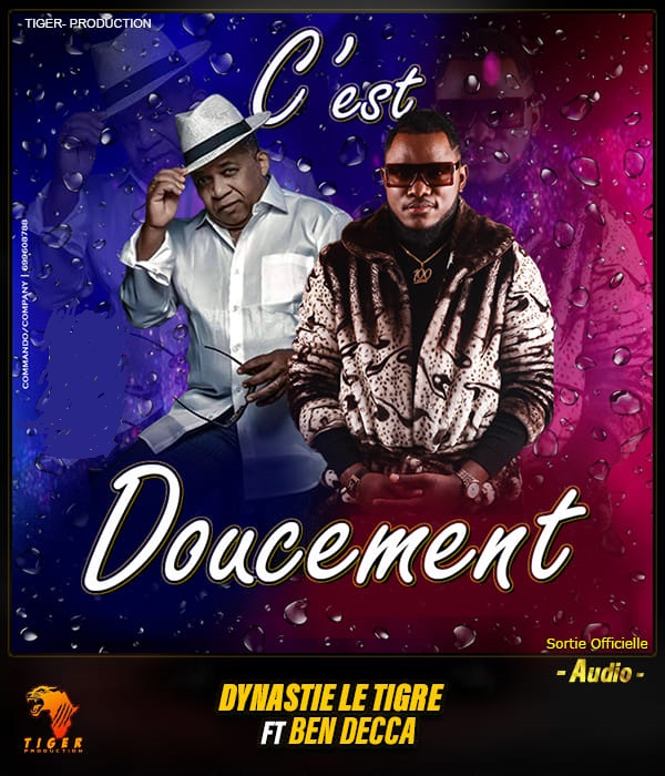 Dyanstie Le Tigre X Ben Decca - "C'est Doucement"