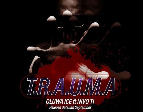 Oluwa Ice X Nivo Ti - "Trauma"