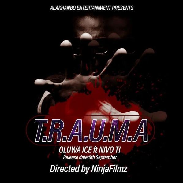 Oluwa Ice X Nivo Ti - "Trauma"