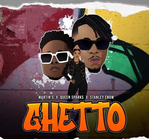 Martin's x Stanley Enow X Queen Spark - Ghetto