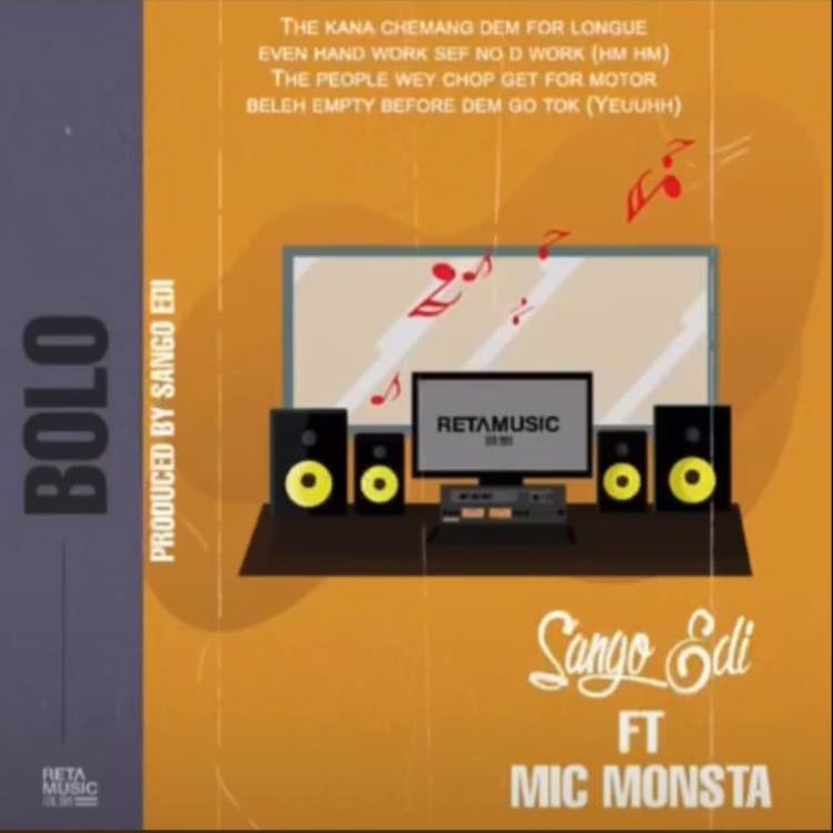 Sango Edi - Bolo Ft Mic Monsta