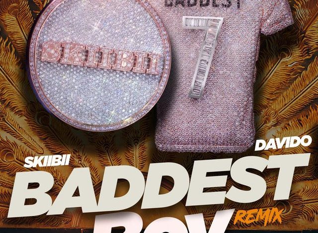 Skiibii - Baddest Boy (Remix) ft. Davido