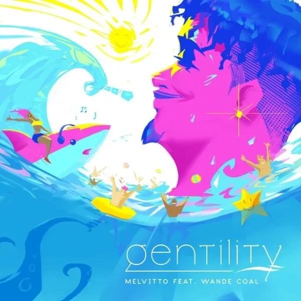 Melvitto ft Wande Coal – Gentility