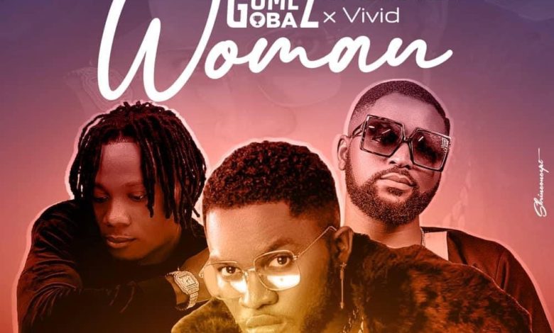 Gomez Oba - WOMAN ft Vivid & Manefreni