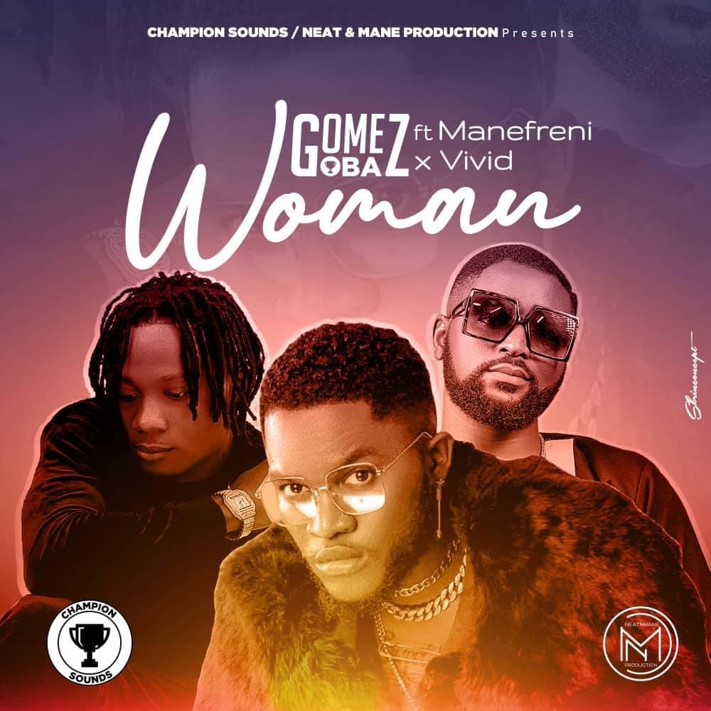 Gomez Oba - WOMAN ft Vivid & Manefreni