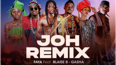 Faya - Joh Remix ft. Blaise B, Shey Lontum Yov, Jato Sonita, Oken, Gasha