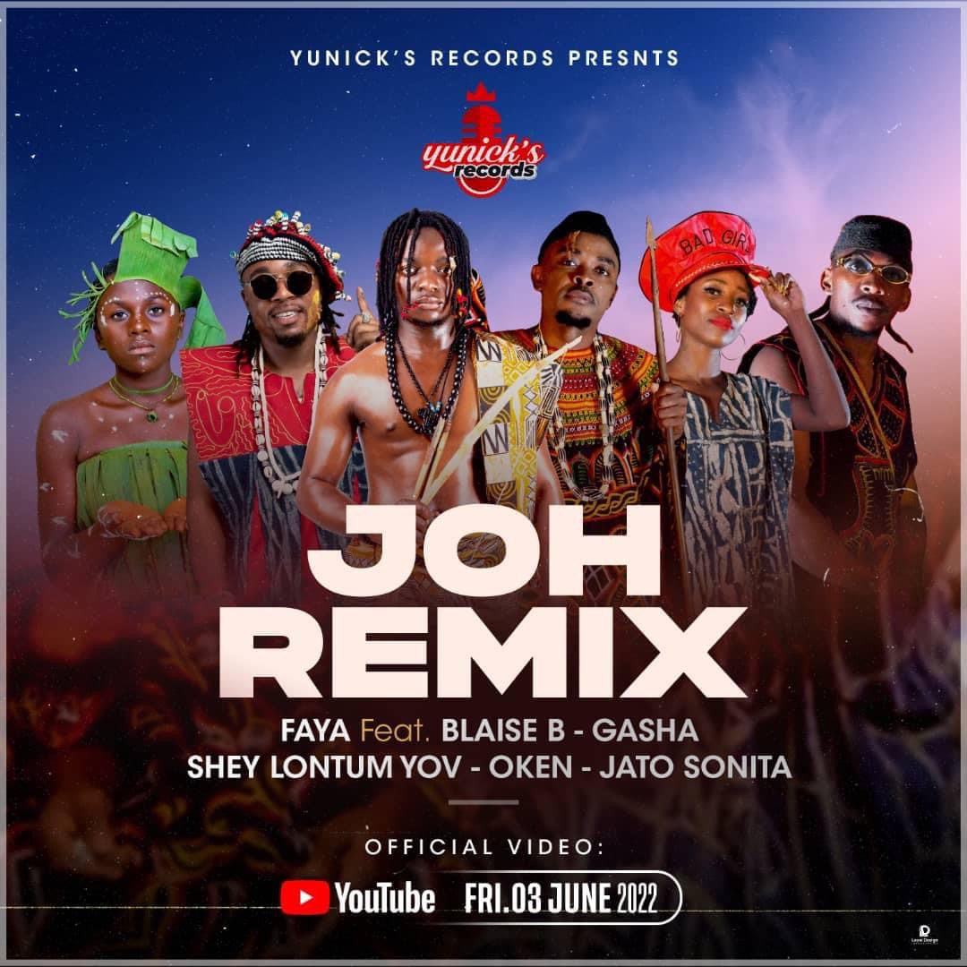 Faya - Joh Remix ft. Blaise B, Shey Lontum Yov, Jato Sonita, Oken, Gasha