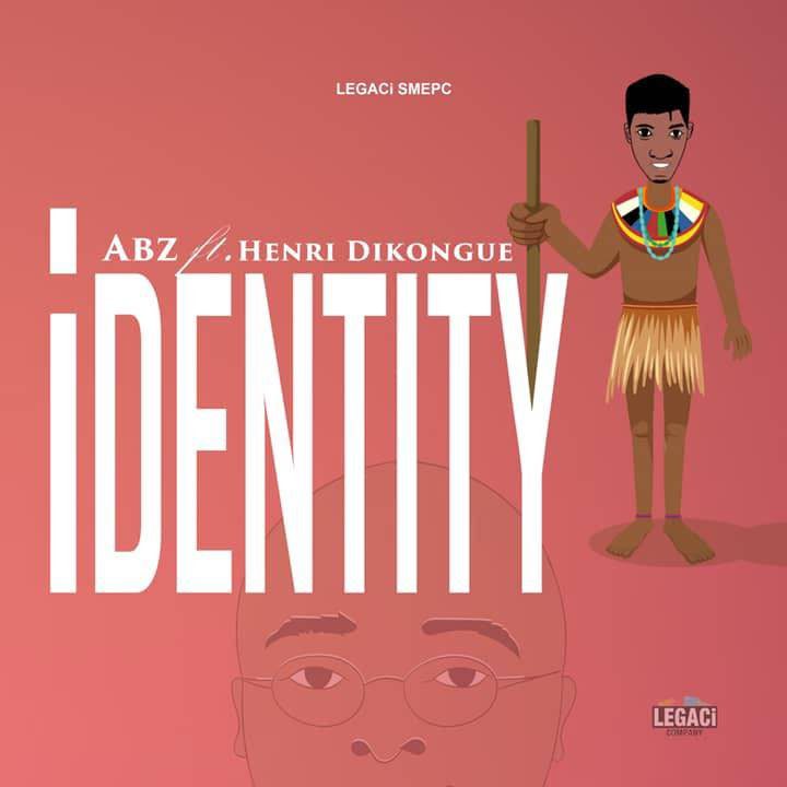 Abz ft Henri Dikongue - IDentity