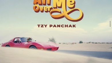 Tzy Panchak - All Over Me