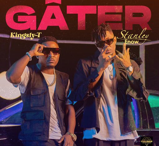 Kingsly-T ft Stanley Enow - GÂTER